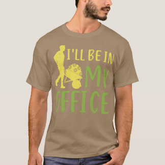 Camiseta Estaré En Mi Oficina Jardín Jardinero
