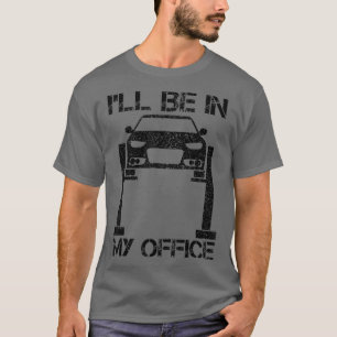 Camiseta Estaré En Mi Oficina Mecánica De Costume Garage