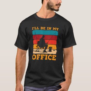 Camiseta Estaré En Mi Oficina Para La Pesca En El Hielo