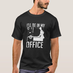 Camiseta Estaré En Mi Oficina Trabajando En Madera