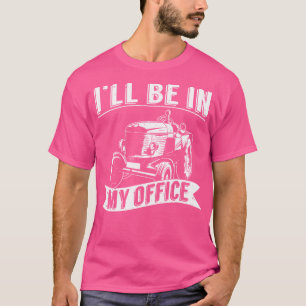 Camiseta Estaré En Mi Tractor De Oficina