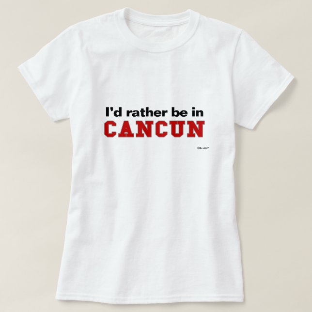 Camiseta Estaría bastante en Cancun (Diseño del anverso)