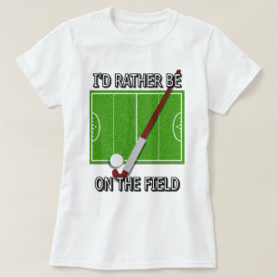 Camiseta Estaría bastante en el campo (el hockey)