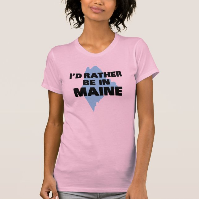 Camiseta Estaría bastante en Maine (Anverso)