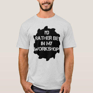 Camiseta Estaría bastante en mi taller