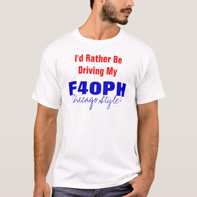 Camiseta ¡Estaría conduciendo bastante mi F40PH, estilo de (Anverso)