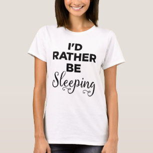 Camiseta Estaría durmiendo bastante