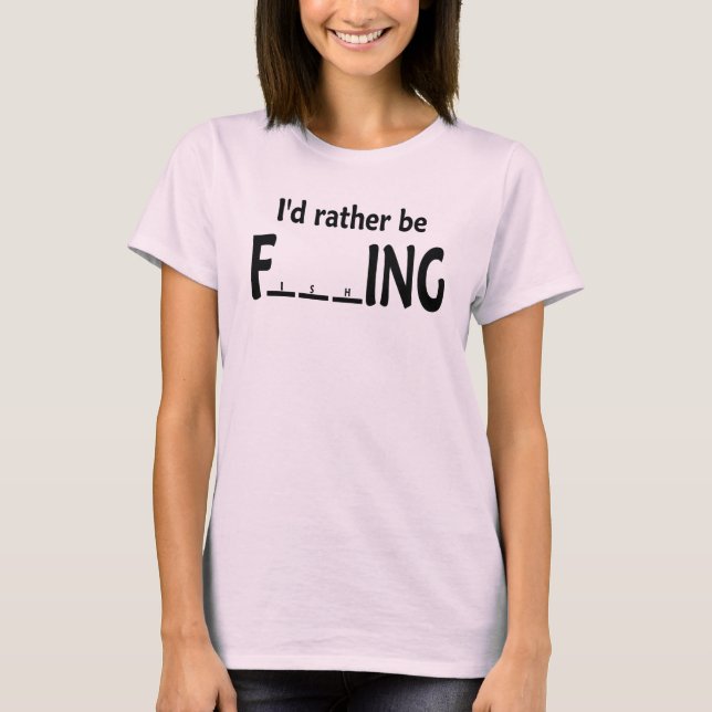 Camiseta Estaría pescando bastante - pesca divertida (Anverso)