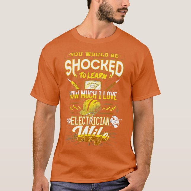 Camiseta Estarías Impactado De Aprender A Esposa Electricis (Anverso)