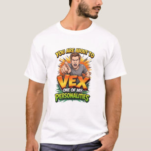 Camiseta Estás a punto de irritar a una de mis personalidad