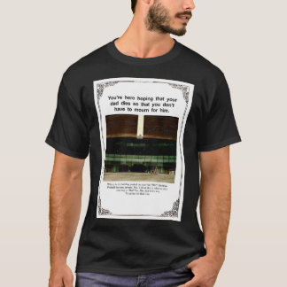 Camiseta estás aquí esperando que tu padre muera para que t