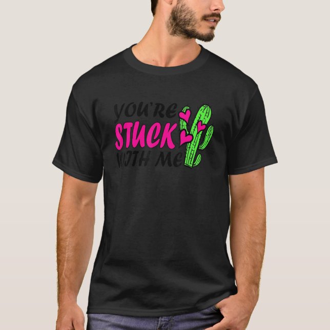 Camiseta Estás atascado conmigo, El día de San Valentín de  (Anverso)