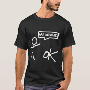 Camiseta ¿Estás bien? Dibujos animados Stickman Ayuda Sarcá