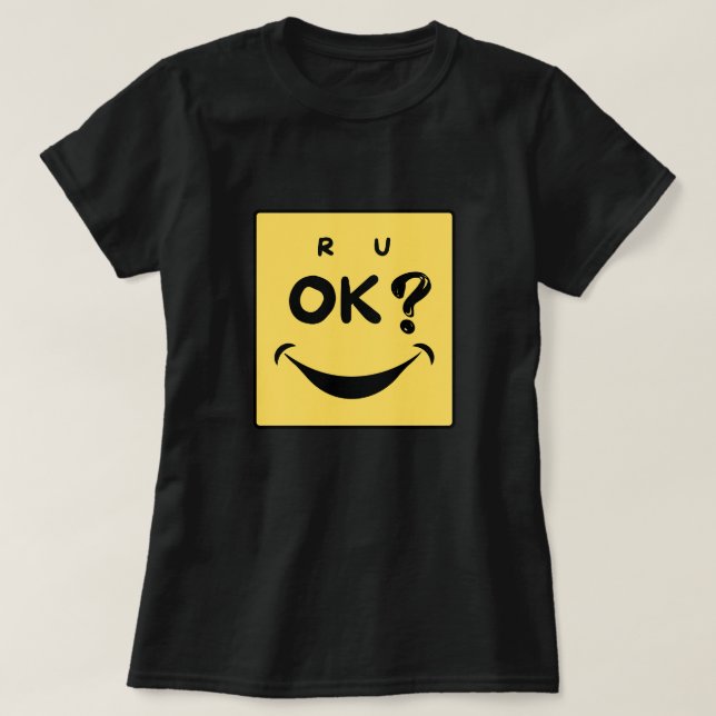 Camiseta ¿Estás bien? ¿Estás Bien? (Diseño del anverso)