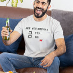 Camiseta ¿Estás borracho? Sí No Es Gracioso Tomar Humor<br><div class="desc">Este diseño fue creado a través del arte digital. Puede cambiar el estilo de esta camisa eligiendo Más > bajo la opción de estilo. Se puede personalizar en el área de proporcionar o personalizar eligiendo la opción de hacer clic en el personalizar y cambiando el nombre, las iniciales o las...</div>