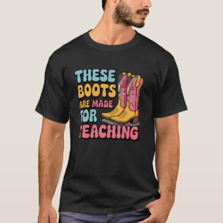 Camiseta Estas botas están hechas enseñando vaquero occiden