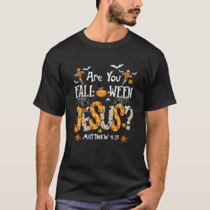 CAMISETA ¿ESTÁS CAYENDO HACIA JESUS HALLOWEEN JESUS FAITH C