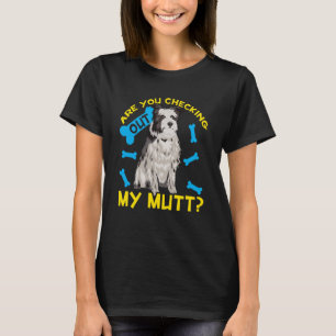 Camiseta ¿Estás Comprobando Mi Mutt?