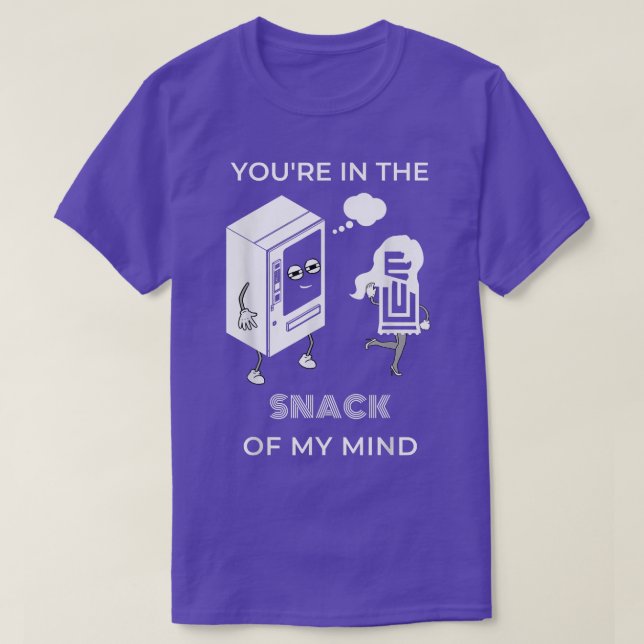 Camiseta Estás en el SNACK de mi mente graciosos amantes de (Diseño del anverso)