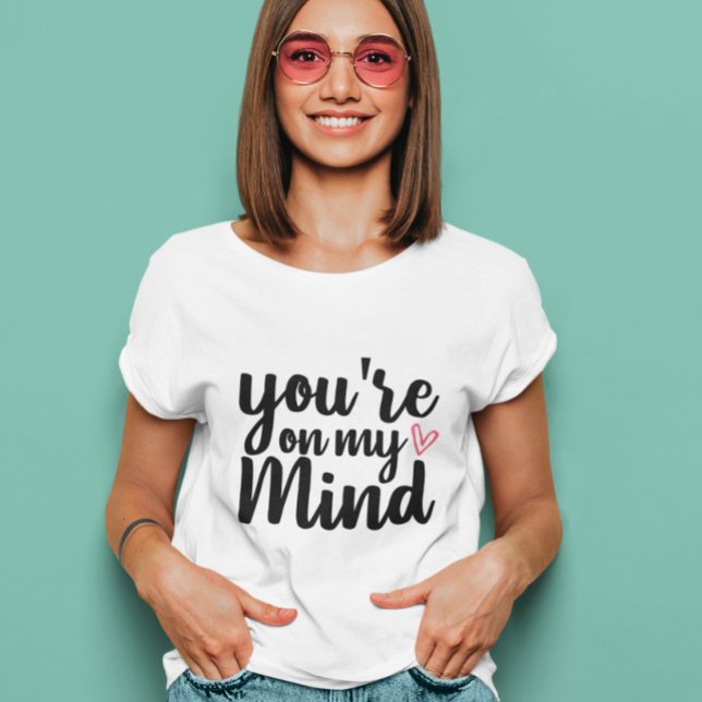 Camiseta estás en mi mente (Subido por el creador)