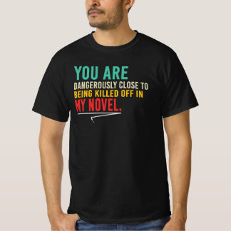 Camiseta Estás En Mi Novela Humor De Escritor Cita De Autor