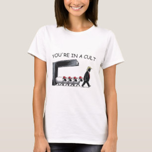 Camiseta Estás En Una Secta - Divertido Anti Trump
