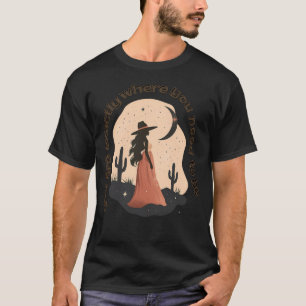 Camiseta Estás Exactamente Donde Necesitas Ser Mente De Cam