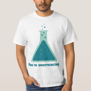 Camiseta Estás exagerando a los expertos en ciencias de la