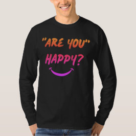 Camiseta ¿Estás feliz?