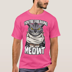 Camiseta Estás Freaking Meowt Crazy Cat Gracioso Gatos Loco