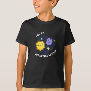 Camiseta Estás fuera de este mundo astronómico Pun Dark BG