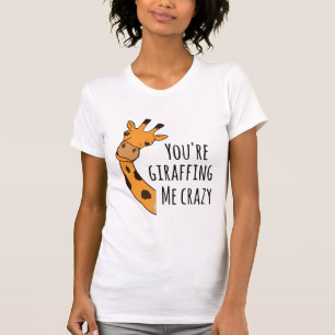 Camiseta Estás girafando loco