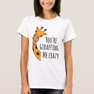 Camiseta Estás girafando loco