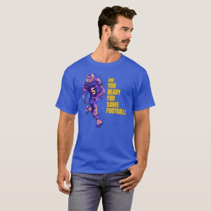 Camiseta ¿Estás Listo Para Un Poco De Fútbol?