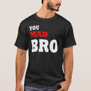 Camiseta ¿Estás loco hermano?