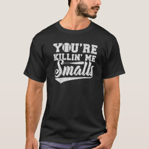 Camiseta Estás matando al béisbol