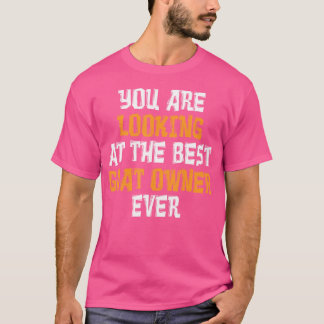 Camiseta Estás Mirando A Las Mejores Cabras Propietarias De