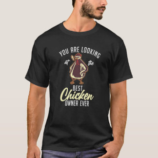 Camiseta Estás Mirando Al Mejor Dueño De Pollos De Todos Lo
