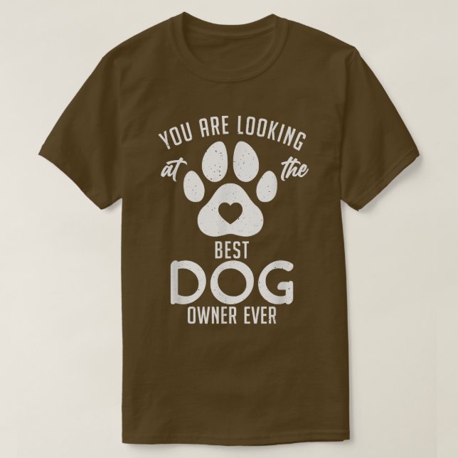 Camiseta Estás mirando al mejor dueño del perro de la histo (Diseño del anverso)