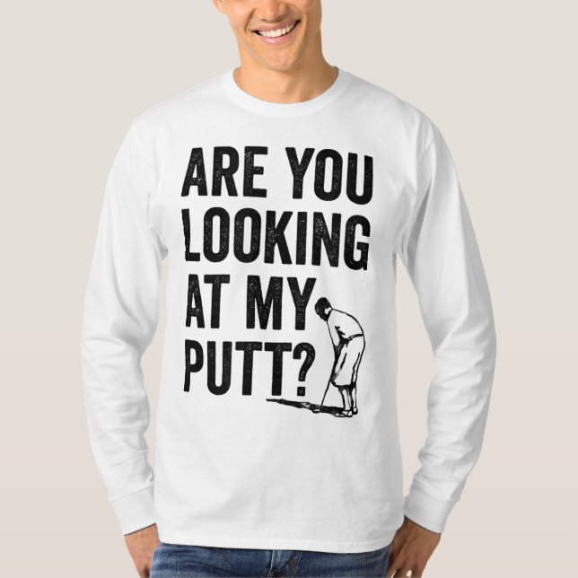 Camiseta ¿Estás Mirando Mi Putt Funny Golf Pun Golfer G (Anverso)