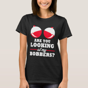 Camiseta ¿Estás Mirando Mis Divertidos Regalos De Pesca De 