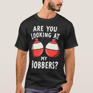 Camiseta ¿Estás Mirando Mis Flotadores Pescador De Peces An