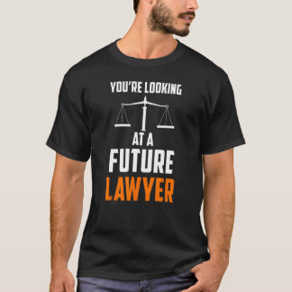 Camiseta Estás Mirando Un Futuro Abogado Abogado Abogado Ad