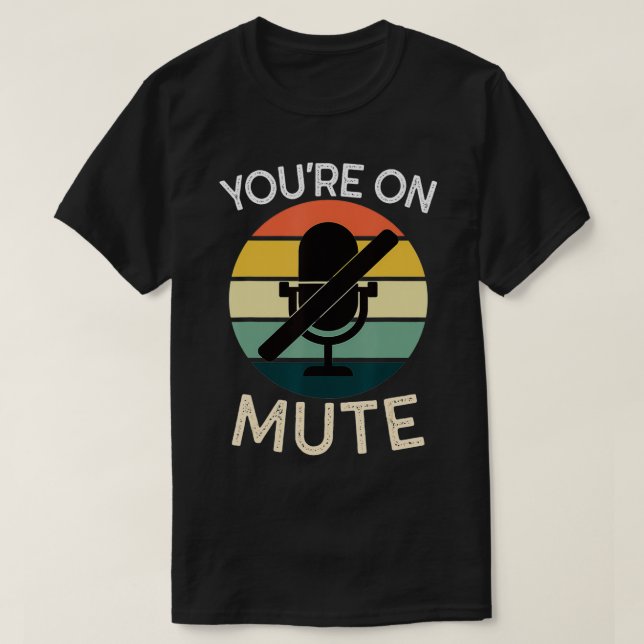 Camiseta Estás mudo de gracia. (Diseño del anverso)