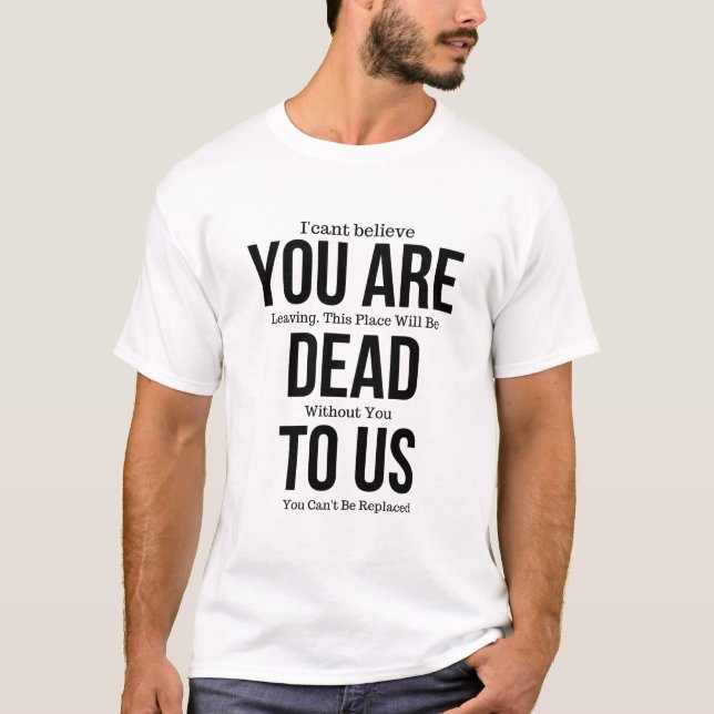 Camiseta Estás muerto para nosotros ahora imán (Anverso)