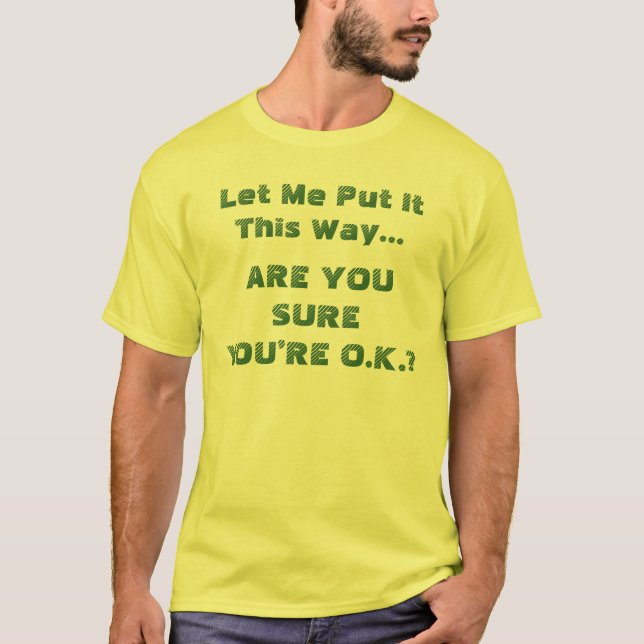 Camiseta ¿Estás seguro de que estás bien? (Anverso)