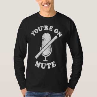 Camiseta Estás Silenciado  Trabajo Desde Casa Para Hombres 