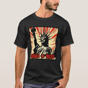 Camiseta Estatua de la libertad - chinga la migra