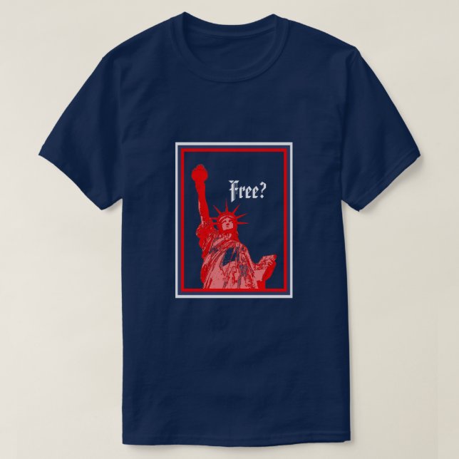 Camiseta ¿Estatua roja blanca y azul de la libertad libre? (Diseño del anverso)