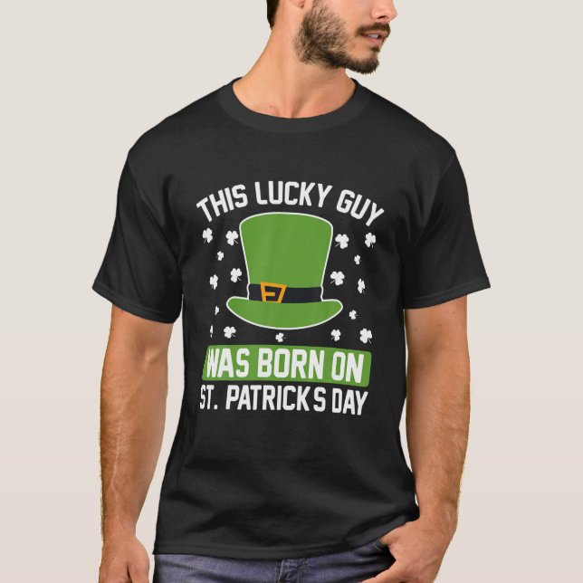 Camiseta Este Afortunado Hombre Nació En El Día De St. Patr (Anverso)